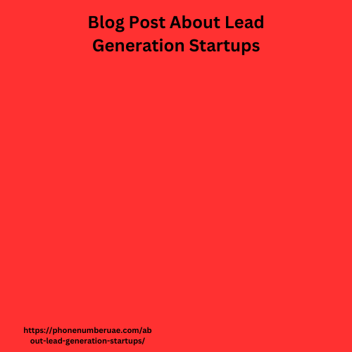 Blog Post About Lead Generation Startups