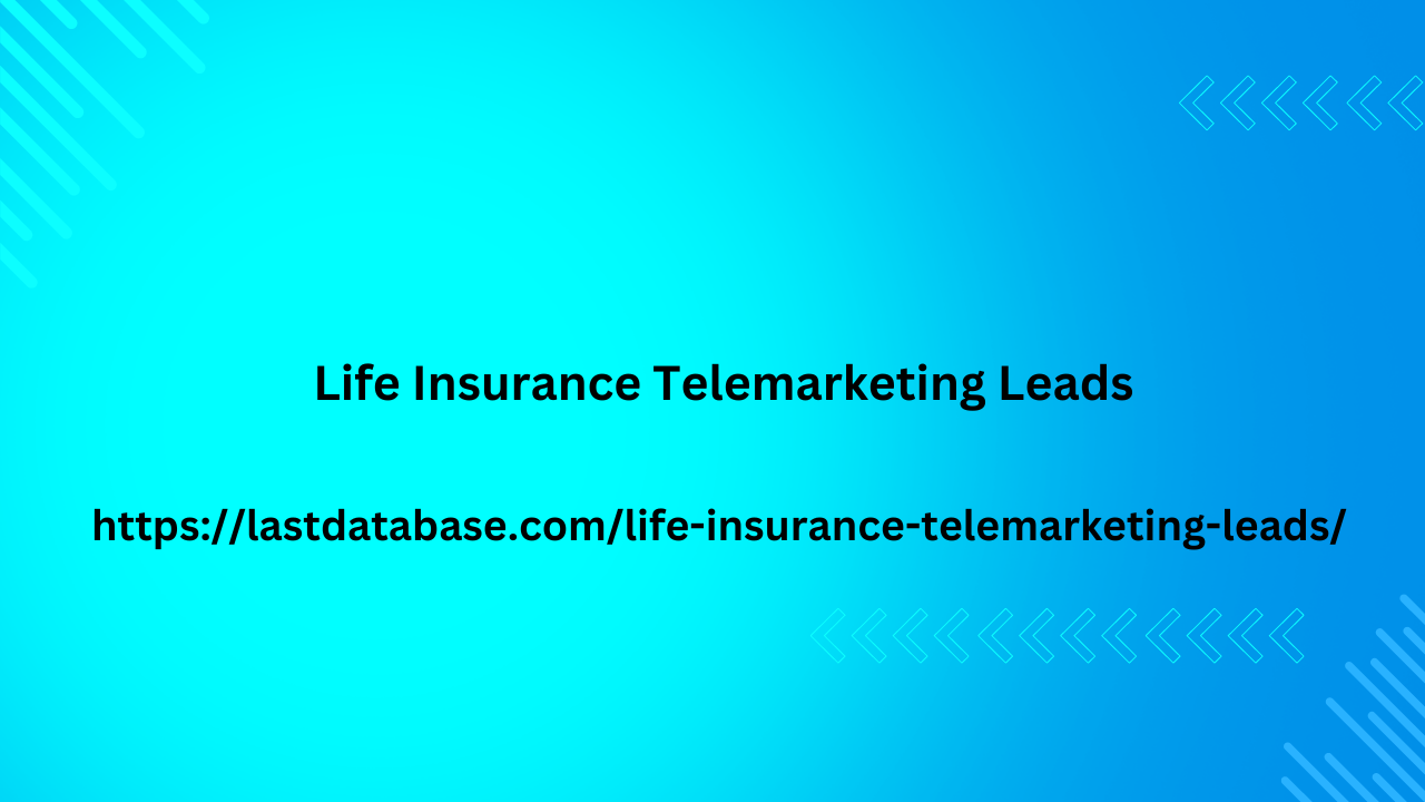 Life Insurance Telemarketing Leads