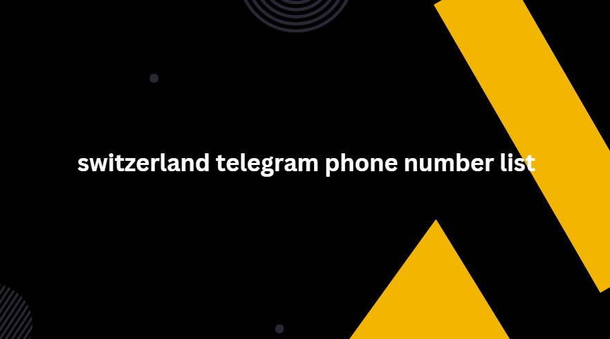 switzerland telegram phone number list